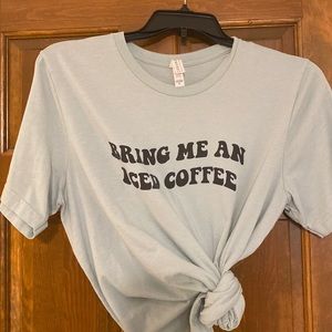 Cheeky shirt for the iced coffee lover